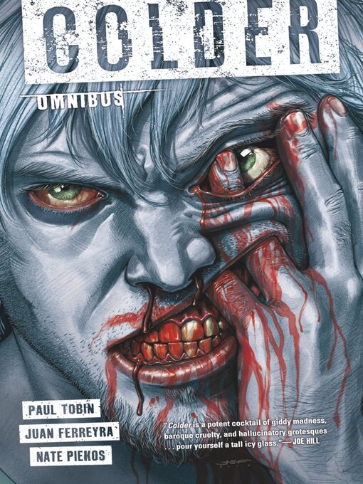 Title details for The Complete Colder Omnibus by Paul Tobin - Available